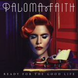 Paloma Faith - Ready For The Good Life '2014