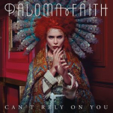 Paloma Faith - Can't Rely On You '2014