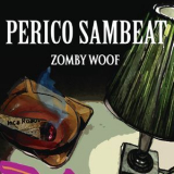 Perico Sambeat - Zomby Woof '2016