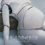 Paloma Faith - 'Til I'm Done (Jon Pleased Wimmin Remixes) '2018