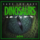 Save The Rave - Dinosaurs '2015