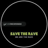 Save The Rave - We Are The Rave '2014