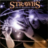Strawbs, The - Live At Nearfest 2004 '2005