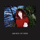 Laura Welsh - Soft Control '2015