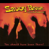 Savoy Brown Feat. Kim Simmonds - You Should Have Been There '2018