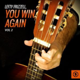 Lefty Frizzell - Lefty Frizzell, You Win Again, Vol.2 '2016