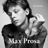 Max Prosa - Heimkehr '2018