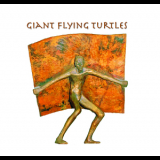Giant Flying Turtles - Giant Flying Turtles '2012