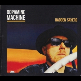 Hadden Sayers - Dopamine Machine '2018