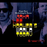 Hugo Race & Michelangelo Russo - John Lee Hooker's World Today '2017