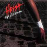 Heist - High Heel Heaven (2010 Remaster) '1989