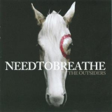 Needtobreathe - The Outsiders '2009