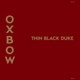 Oxbow - Thin Black Duke '2017