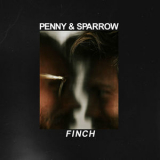 Penny & Sparrow - Finch [Hi-Res] '2019