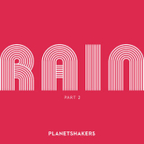 Planetshakers - Rain, Pt 2 (live) '2019