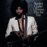 Stanley Clarke - I Wanna Play For You '1994