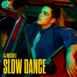 Aj Mitchell - Slow Dance '2019