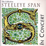 Steeleye Span - The Collection: Steeleye Span In Concert '2009