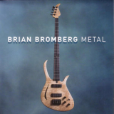 Brian Bromberg - Metal '2005