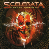 Scelerata - Skeletons Domination '2008