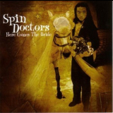 Spin Doctors - Here Comes The Bride '1999