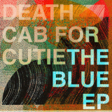 Death Cab For Cutie - The Blue EP [Hi-Res] '2019