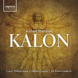 Albion Quartet, Jiri Rozen & Czech Philharmonic Orchestra - Richard Blackford: Kalon '2019