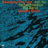 Gustav Brom - Swinging The Jazz '2016
