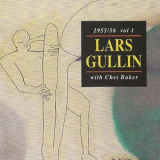 Lars Gullin - 1955-56, Vol.1: Lars Gullin With Chet Baker '1992