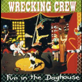 Wrecking Crew - Fun In The Doghouse '1992
