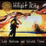 Hilight Tribe - Love Medicine And Natural Trance '2002