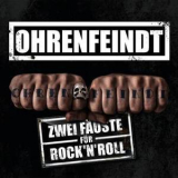 Ohrenfeindt - Zwei Fauste Fur Rock'n'roll '2017