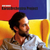 Asaf Karaso - Karasorchestra Project '2019