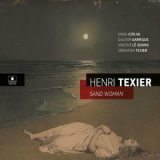 Henri Texier - Sand Woman '2018