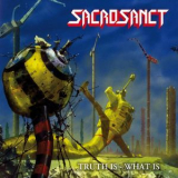 Sacrosanct - Truth Is What Is '1990