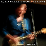 Robin Barrett & Coyote Kings - Howl '2015