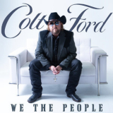 Colt Ford - We The People, Vol. 1 '2019