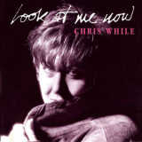 Chris While - Look At Me Now '2013