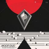Moon Duo - Occult Architecture Vol. 1 '2017