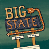 Big State - Sure Thing '2017