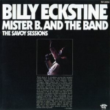 Billy Eckstine - Mr. B. And The Band: The Savoy Sessions '1987