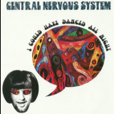 Central Nervous System - I Could Have Danced All Night '1968
