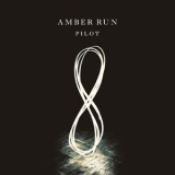 Amber Run - Pilot EP '2014