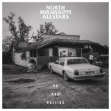 North Mississippi Allstars - Up And Rolling '2019