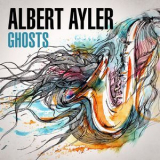 Albert Ayler - Ghosts '2016