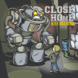 Close To Home - Never Back Down '2011