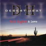 Desert Heat - Tail Lights And Love '2008