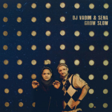 Dj Vadim - Grow Slow '2015