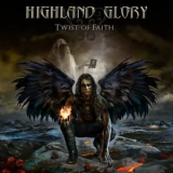 Highland Glory - Twist Of Faith '2011