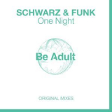 Schwarz & Funk - One Night '2018